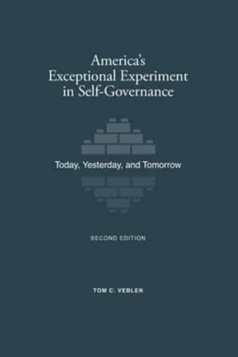 America's Exceptional Experiment in Self-Governance