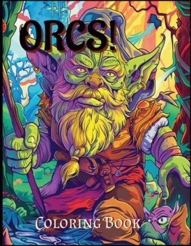 Orcs! Coloring Book