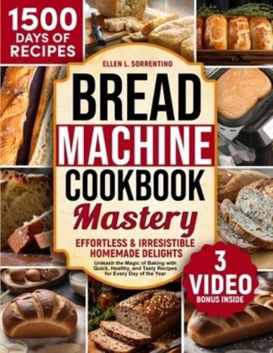 Bread Machine Cookbook Mastery