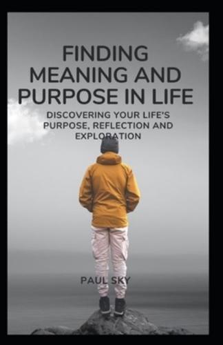 Finding Meaning and Purpose in Life