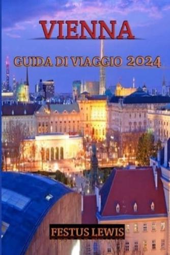 Vienna Guida Di Viaggio 2024