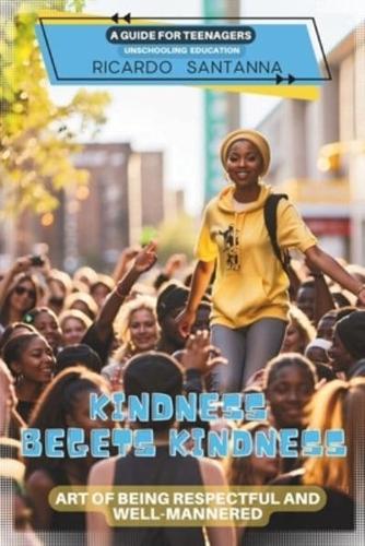 Kindness Begets Kindness