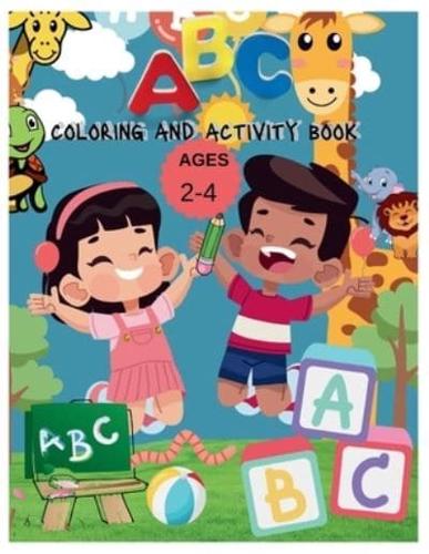ABC Coloring and Activty Book for Ages 2-4 Years