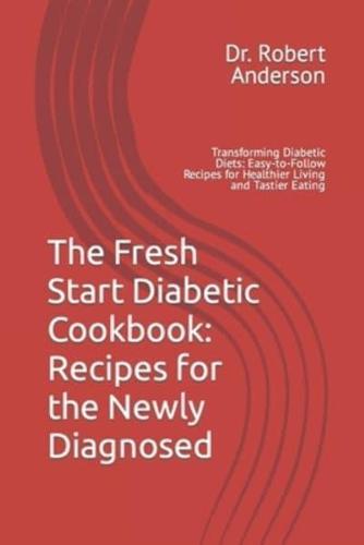 The Fresh Start Diabetic Cookbook