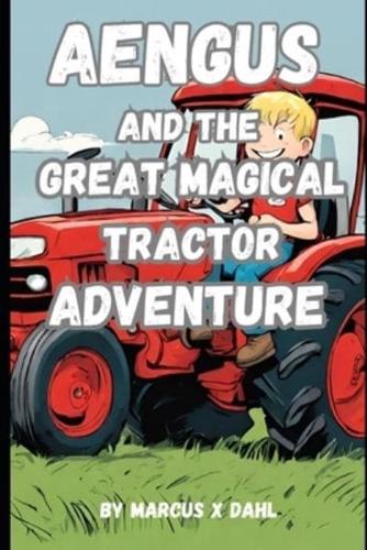 Aengus and the Great Magical Tractor Adventure