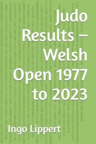 Judo Results - Welsh Open 1977 to 2023