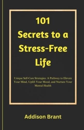 101 Secrets to a Stress-Free Life