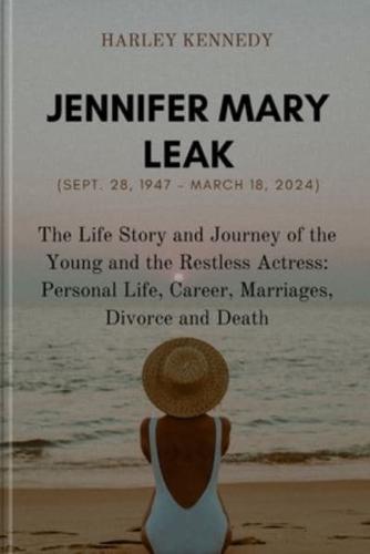Jennifer Mary Leak (Sept. 28, 1947 - March 18, 2024)