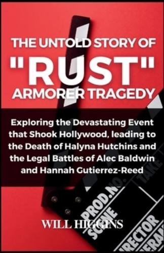 The Untold Story of "Rust" Armorer Tragedy