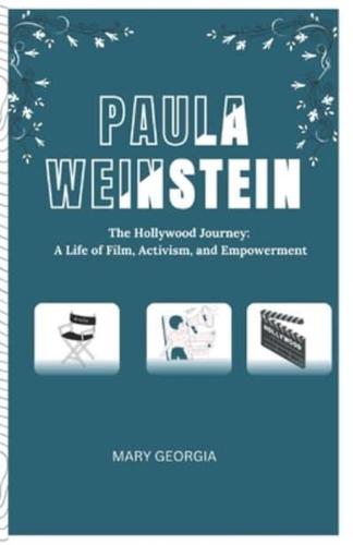 Paula Weinstein The Hollywood Journey