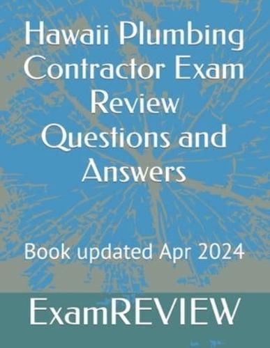 Hawaii Plumbing Contractor Exam Review Questions and Answers