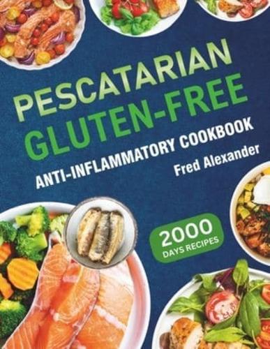 Pescatarian Gluten-Free Anti-Inflammatory Cookbook
