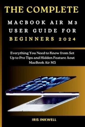 The Complete Macbook Air M3 User Guide for Beginners 2024