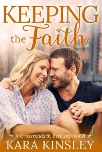 Keeping the Faith - An Inspirational Romance - Book 2 of 9