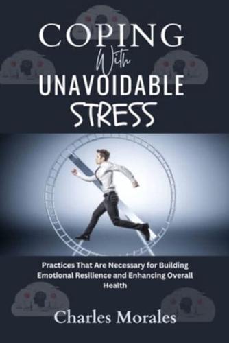 Coping With Unavoidable Stress