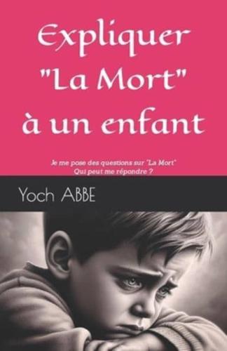 Expliquer "La Mort" À Un Enfant