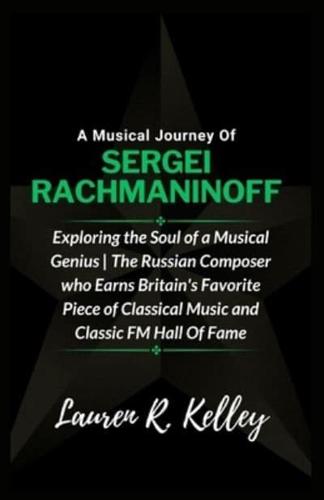 A Musical Journey Of Sergei Rachmaninoff