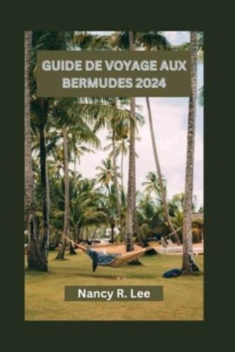 Guide De Voyage Aux Bermudes 2024