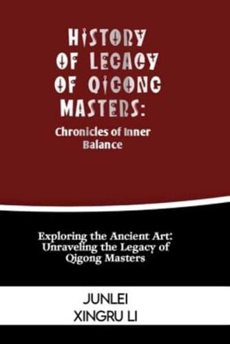 History of Legacy of Qigong Masters