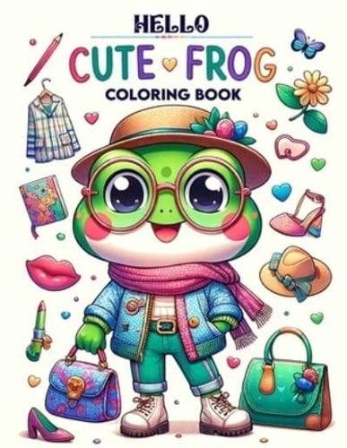 Hello Cute Frog Coloring Book