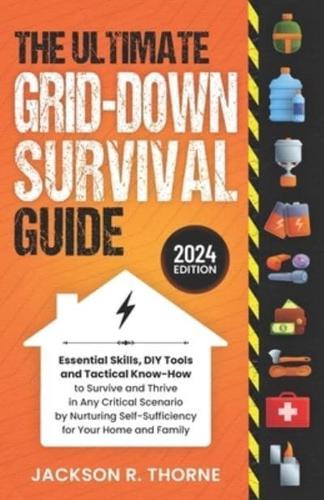 The Ultimate Grid-Down Survival Guide