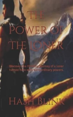 The Power of The Loner