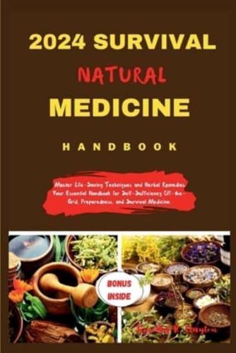 2024 Survival Natural Medicine Handbook