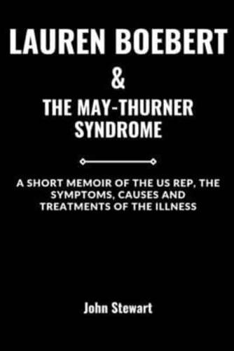 Lauren Boebert & The May-Thurner Syndrome