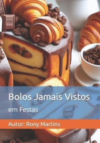 Bolos Jamais Vistos