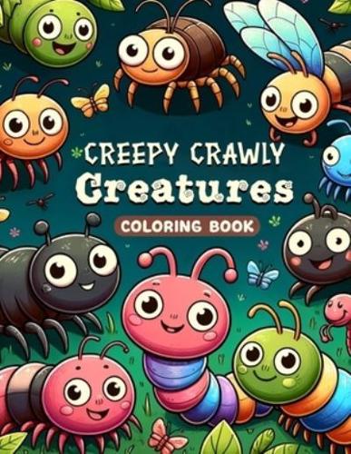 Creepy Crawly Creatures Coloring Book