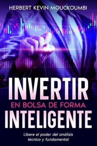 Invertir En Bolsa De Forma Inteligente