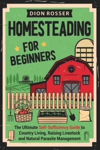 Homesteading for Beginners