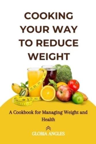Cooking Your Way to Reduce Weight