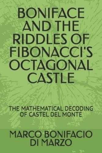 Boniface and the Riddles of Fibonacci's Octagonal Castle