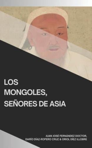 Los Mongoles, Señores De Asia