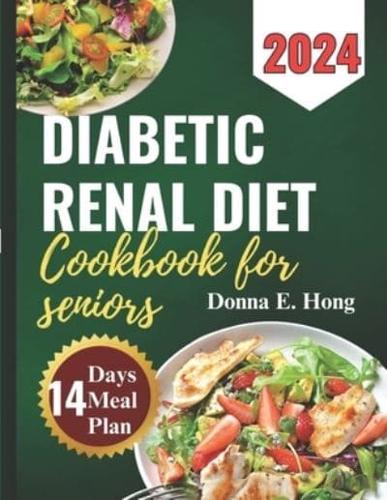 Diabetic Renal Diet Cookbook for Seniors 2024