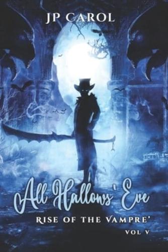 All Hallows' Eve - Vol V