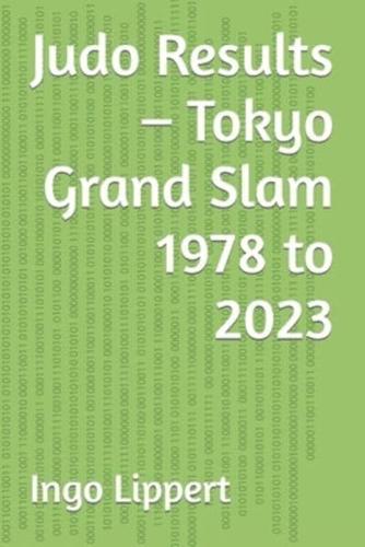 Judo Results - Tokyo Grand Slam 1978 to 2023