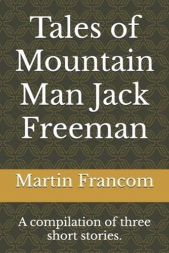 Tales of Mountain Man Jack Freeman