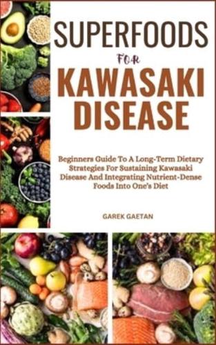 Superfoods for Kawasaki Disease