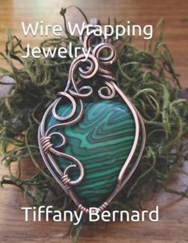 Wire Wrapping Jewelry