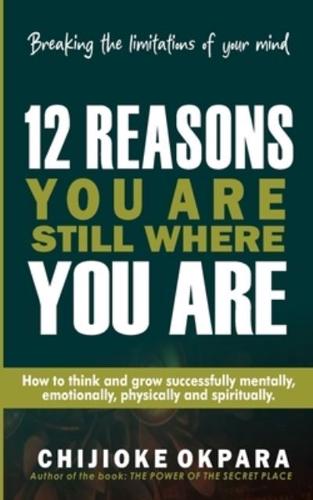 Why You Are Still Where You Are