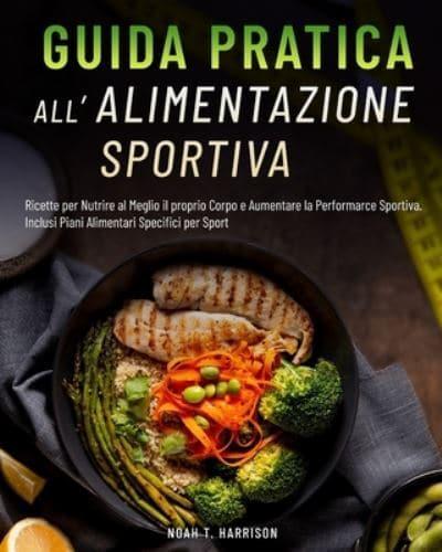 Guida Pratica All'alimentazione Sportiva