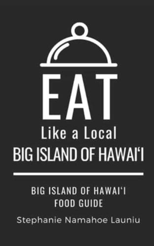 Eat Like a Local- Big Island of Hawai'i