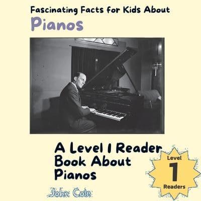 Fascinating Facts for Kids About Pianos