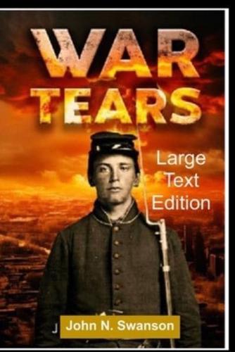 War Tears - The Journey from Vermont to Gettysburg Large Print
