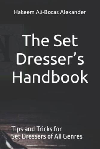 The Set Dresser's Handbook