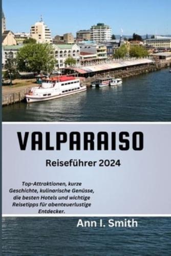 Valparaiso Reiseführer 2024