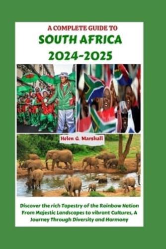 A Complete Guide to South Africa 2024-2025