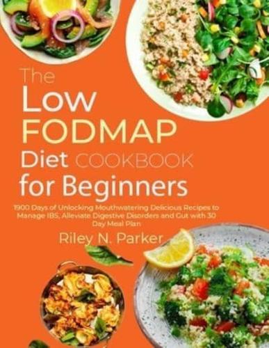 The Low FODMAP Diet Cookbook for Beginners